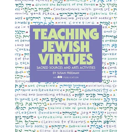 Teaching Jewish Virtues: Sacred Sources and Arts Activities - Paperback