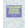 Teaching Jewish Virtues: Sacred Sources and Arts Activities - Paperback