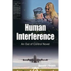 Human Interference: An Out of Control Novel - Paperback