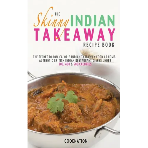 The Skinny Indian Takeaway Recipe Book - Paperback