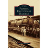 Florida East Coast Railway - Hardcover