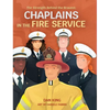 The Strength Behind the Bravest Chaplains in the Fire Service - Hardcover