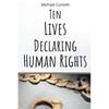 Ten Lives Declaring Human Rights: From Bartolome de Las Casas to Martin Luther King Jr. - Paperback