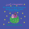 Violet A. Hummingbird in It's Time to Close Your Eyes My Sweet Baby Violet (Violet's Lullaby) 2023 revision - Paperback