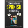 Conversational Spanish Dialogues: Over 100 Spanish Conversations and Short Stories - Paperback