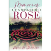 Memories of A Misguided Rose - Paperback