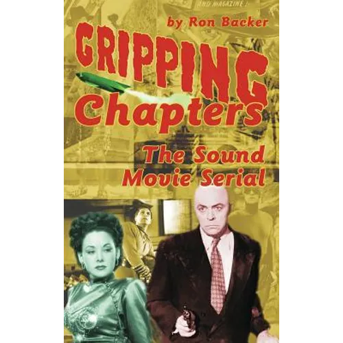Gripping Chapters: The Sound Movie Serial (hardback) - Hardcover