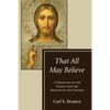 That All May Believe - Paperback