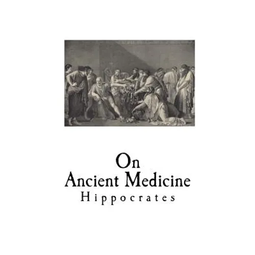 On Ancient Medicine - Paperback