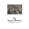 On Ancient Medicine - Paperback