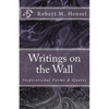 Writings on the Wall: Inspirational Poems & Quotes - Paperback
