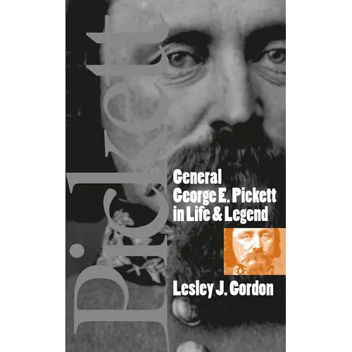 General George E. Pickett in Life and Legend - Paperback
