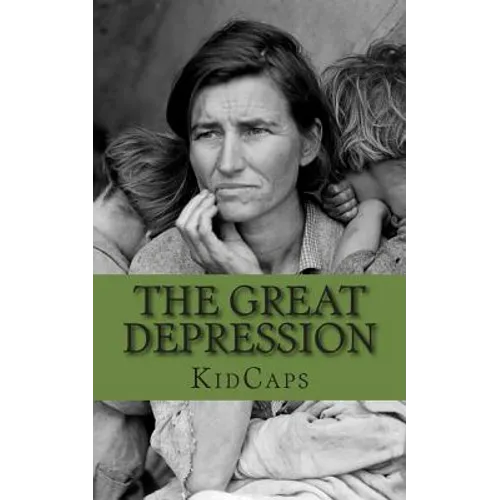 The Great Depression: A History Just For Kids - Paperback