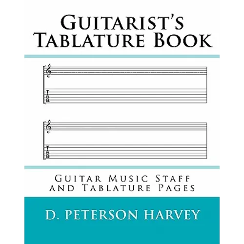 Guitarist's Tablature Book: Guitar Music Staff and Tablature Pages - Paperback