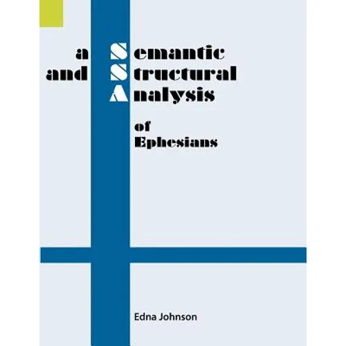 A Semantic and Structural Analysis of Ephesians - Paperback