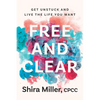 Free and Clear: Get Unstuck and Live the Life You Want - Paperback