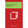 The Prophecies of Daniel and the Revelation - Hardcover