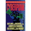 Cyberpunk: Outlaws and Hackers on the Computer Frontier, Revised - Paperback