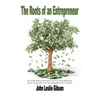 The Roots of an Entrepreneur - Paperback