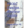 HVAC Design Review Guide: And Designer Training Manual - Paperback