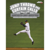 Jump Throws and Curtain Calls: Baseball's Most Signature Moves, Celebrations, and More - Paperback