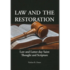 Law and the Restoration: Law and Latter-day Saint Thought and Scripture - Hardcover