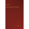 A History of the Battle of Bannockburn - Hardcover