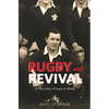 Rugby and Revival: A True Story of Hope in Wales - Paperback