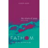 Fathom Bible Studies: The Return of Jesus Leader Guide (Revelation): A Deep Dive Into the Story of God - Paperback