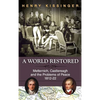 A World Restored: Metternich, Castlereagh and the Problems of Peace, 1812-22 - Hardcover
