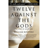 Twelve Against the Gods - Paperback