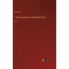 A Select Collection of Old English Plays: Vol. V - Hardcover