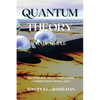 Quantum Theory Made Simple: Discover how Quantum Mechanics Intersect with Your Reality - Paperback