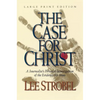 The Case for Christ: A Journalist's Personal Investigation of the Evidence for Jesus - Paperback