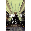 El Debajo del sol: Eclesiast��s. Hoy. = Under the Sun = Under the Sun - Paperback