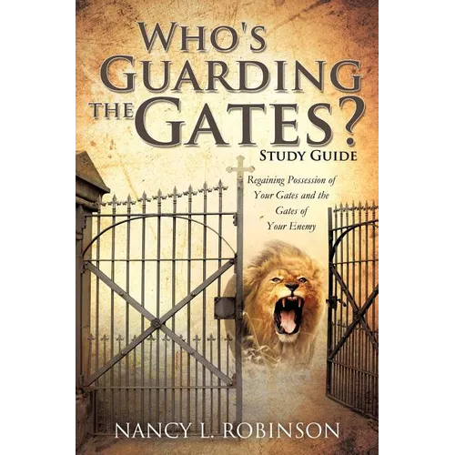 Who's Guarding the Gates? Study Guide - Paperback