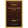 Friendship And Other Essays - Hardcover