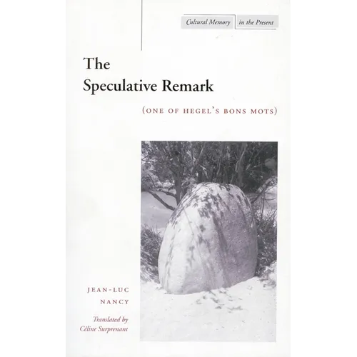 The Speculative Remark: (One of Hegel's Bons Mots) - Paperback