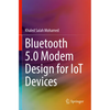 Bluetooth 5.0 Modem Design for Iot Devices - Paperback
