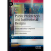 Public Preferences and Institutional Designs: Israel and Turkey Compared - Paperback