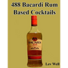 488 Bacardi Rum Based Cocktails - Paperback