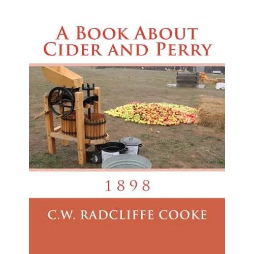 A Book About Cider and Perry: 1898 - Paperback