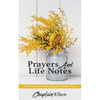 Prayers And Life Notes: From Someone Who's Found A Better Way - Paperback