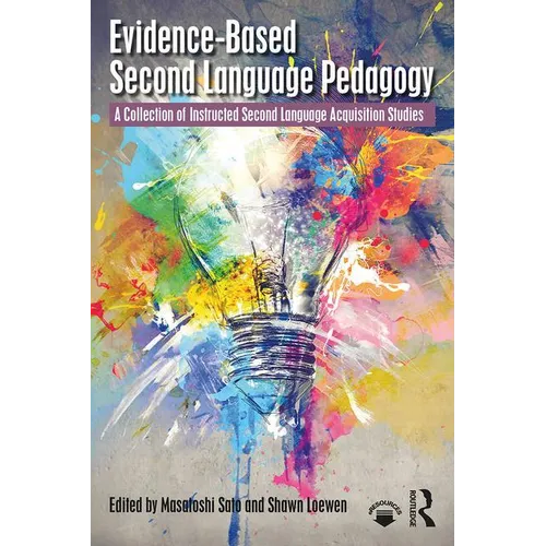 Evidence-Based Second Language Pedagogy: A Collection of Instructed Second Language Acquisition Studies - Paperback