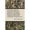 Psyche's Task - A Discourse Concerning the Influence of Superstition on the Growth of Institutions - Second Edition, Revised and Enlarged to Which is - Paperback
