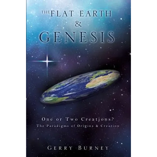 The Flat Earth & Genesis - Paperback