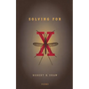 Solving For X: Poems - Paperback