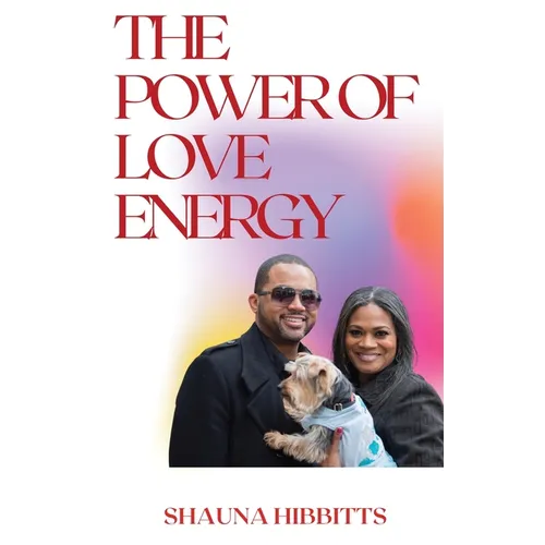The Power of Love Energy - Hardcover