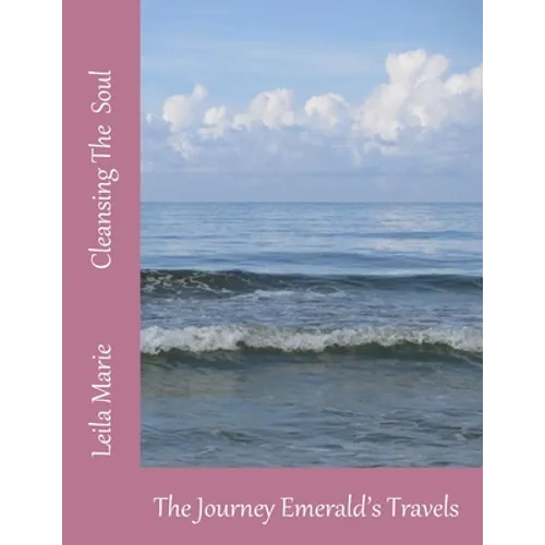 Cleansing The Soul: The Journey Emerald's Travels - Paperback