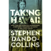 Taking Hawaii: How Thirteen Honolulu Businessmen Overthrew the Queen of Hawaii in 1893, with a Bluff - Paperback